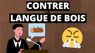 Langue de bois  comment la contrer [upl. by Annahavas]