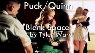 GleekyCollabs2 Puck amp Quinns relationship  quotBlank Spacequot song cover by Tyler Ward [upl. by Eeltrebor892]