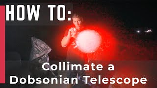 How To Collimate a Dobsonian Telescope [upl. by Aissat]