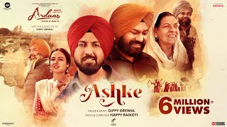 Ashke Song  Ardaas Sarbat De Bhale Di  Gippy Grewal Gurpreet Ghuggi Jasmine Bhasin  Happy R [upl. by Ramyaj]