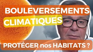 Comment protéger nos habitats des bouleversements climatiques [upl. by Rhodie50]