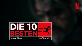 Die 10 besten Actionfilme auf Netflix  Netflix [upl. by Blancha675]