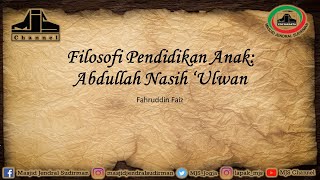 Ngaji Filsafat 394  Abdullah Nasih ‘Ulwan  Filosofi Pendidikan Anak [upl. by Aihsena]