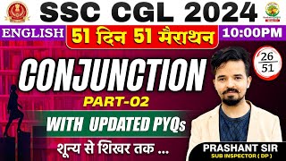 🔥Day 26  Conjunction Part 02 51 Din 51 Marathon  SSC CGL MTS 2024  English by Prashant Sir ssc [upl. by Duma516]