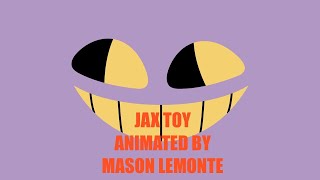 Jax Toy animated by Mason L [upl. by Einnov777]