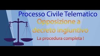 PCT Opposizione a decreto ingiuntivo La procedura completa [upl. by Lenroc315]