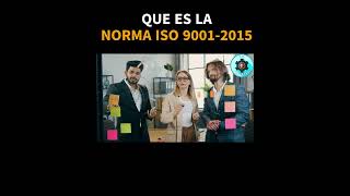 Que es la Norma ISO 9001 2015 PART1 [upl. by Yumuk]