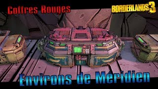 FR Borderlands 3  Guide Coffres Rouges  Environs de Méridien [upl. by Arramas814]