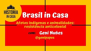 Afetos indígenas e animalidades resistência anticolonial c Geni NuñezBrasil13 PovosOriginários5 [upl. by Aztiray368]