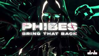 Phibes  Bring That Back [upl. by Nairot]