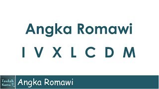 Cara Cepat Belajar Angka Romawi [upl. by Divadleahcim]