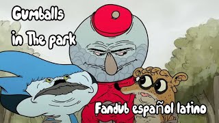 Gumballs in The park Fandub Español Latino [upl. by Suoivatco]