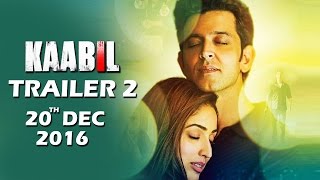 Kaabil Trailer 2 Releases On 20th Dec 2016  Hrithik Roshan Yami Gautam [upl. by Pearla]