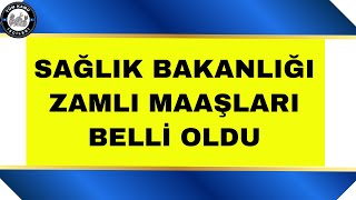 Sağlık Bakanlığı Yeni Zamlı Maaşları Belli Oldu 4d işçi kadrosu son dakika [upl. by Ebeohp]