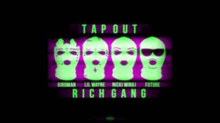 Rich Gang Birdman Nicki Minaj Lil Wayne Future amp Mack Maine  Tapout Slowed Down [upl. by Oznole]