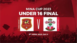 Mina Cup 2023 U16 FINAL HIGHLIGHTS Southampton vs Fursan Hispania [upl. by Grim]