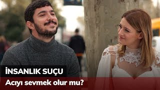 Acıyı sevmek olur mu  İnsanlık Suçu 4 Bölüm [upl. by Morry971]