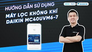 Hướng dẫn sử dụng máy lọc không khí Daikin MC40UVM67 HDSD  GIGAvn [upl. by Alroi]