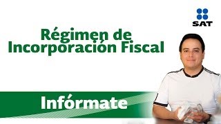 Infórmate Régimen de Incorporación Fiscal [upl. by Intisar]