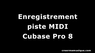 Enregsitrement piste MIDI Cubase Pro 8 [upl. by Cyprio]