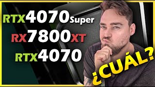 RTX 4070 Super🆚RTX 4070 🆚 RX 7800XT ¿Cuál elegir [upl. by Hoeve]