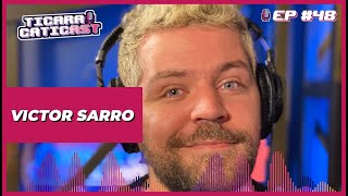 VICTOR SARRO  TICARACATICAST  EP 48 [upl. by Pasquale]