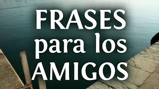 10 frases e imágenes de amor y amistad para los amigos [upl. by Netnilc191]