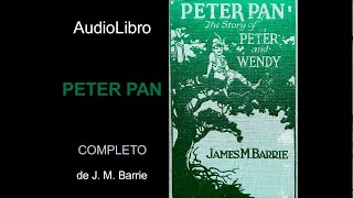 Audiolibro Peter Pan de J M Barrie [upl. by Sherline538]