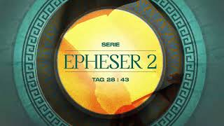 Tag 28 💛 Epheser 210 [upl. by Ahsillek]