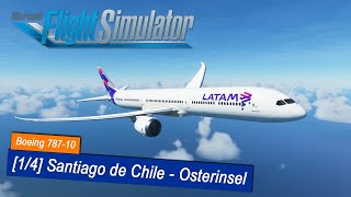 Microsoft Flight Simulator 2020 65  Santiago SCL  Osterinsel  Flugvorbereitung  LATAM 78710 [upl. by Kong]