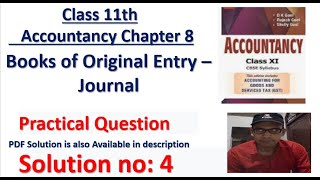 Journal  Part 4  Class 11  Accounts  Dk Goel solutions  Solution no 4  Chapter 8 [upl. by Aralc840]