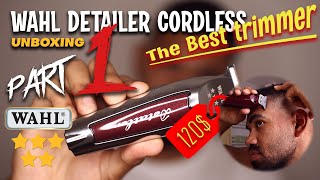 WAHL DETAILER CORDLESS  UNBOXING  TEST  REVIEW  CHOIX TONDEUSE DE PRÉCISION  BEST TRIMMER PT1 [upl. by Nebe]