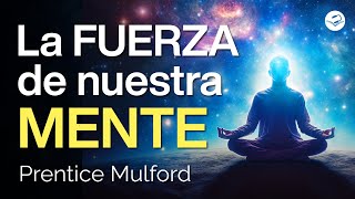 Descubre cómo utilizar TU PODER SUPREMO  Prentice Mulford  Audiolibro [upl. by Aicertap]