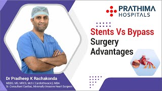 Stents Procedure Vs Bypass Surgery  Advantages  Dr Pradheep K Rachakonda Sr CTVS Surgeon [upl. by Maher822]