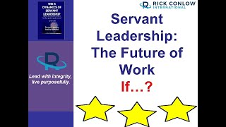 SERVANT LEADERSHIP THE FUTURE OF WORK [upl. by Atolrac]