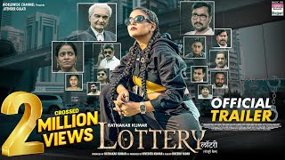 LOTTERY OFFICIAL TRAILER Mahi Shrivastava Anil Rastogi Sanjay Pandey Vinit Vishal trailer [upl. by Dualc]