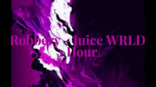 Robbery  Juice WRLD 1 Hour [upl. by Ennazzus]