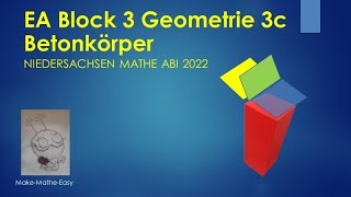 EA Niedersachsen Mathe Abi 2022 Block 3c Geometrie Betonkörper [upl. by Namielus]