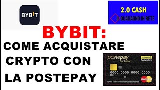 BYBIT COME ACQUISTARE CRYPTO CON LA POSTEPAY [upl. by Nahoj728]