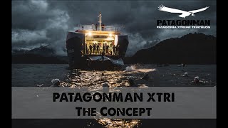 PATAGONMAN XTRI CONCEPT VIDEO 2018 [upl. by Narf623]