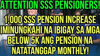 ✅1000 SSS PENSION INCREASE 2ND TRANCHE DAPAT DAW UNAHIN MUNA ANG NASA 5K PABABA ANG PENSION [upl. by Feeley]