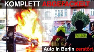 Auto in Berlin komplett ABGEFACKELT  Meterhohe Flammen  Straßenbahn genau daneben  Checkarell [upl. by Aehtna19]