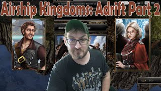 Lets Play Airship Kingdoms Adrift  Part 2 [upl. by Cyndy]