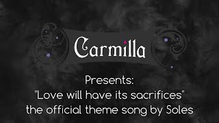 Carmilla  Love Will Have Its Sacrifices by SOLES  Official Theme Song [upl. by Maddox877]