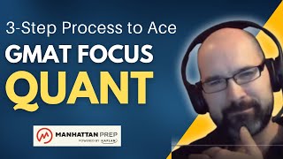 Ace GMAT Focus QUANT with 3Step Process  GMAT Focus Full Coverage Series by Manhattan Prep EP1 [upl. by Chavey27]