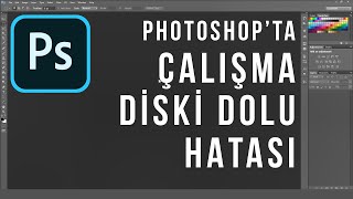 Photoshopta Disk Dolu Uyarısı Kaydedememe Sorunu  Photoshop TipsampTricks [upl. by Adoree]