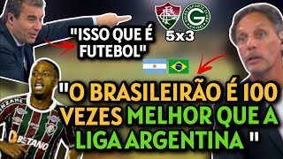 ARGENTINOS EM CHOQUE COM BRASILEIRÃO E FLUMINENSE 5X3 GOIÁS [upl. by Eekcaj542]