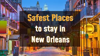 Safest Places to Stay in New Orleans Top 10 Picks for Your Next Trip [upl. by Ffirahs205]