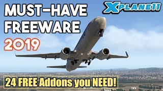 XPlane 11  MUSTHAVE Freeware 20192020  24 Addons that YOU NEED [upl. by Ocer115]