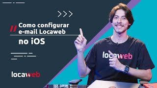 Como configurar email Locaweb no iOS  Locaweb [upl. by Pownall449]